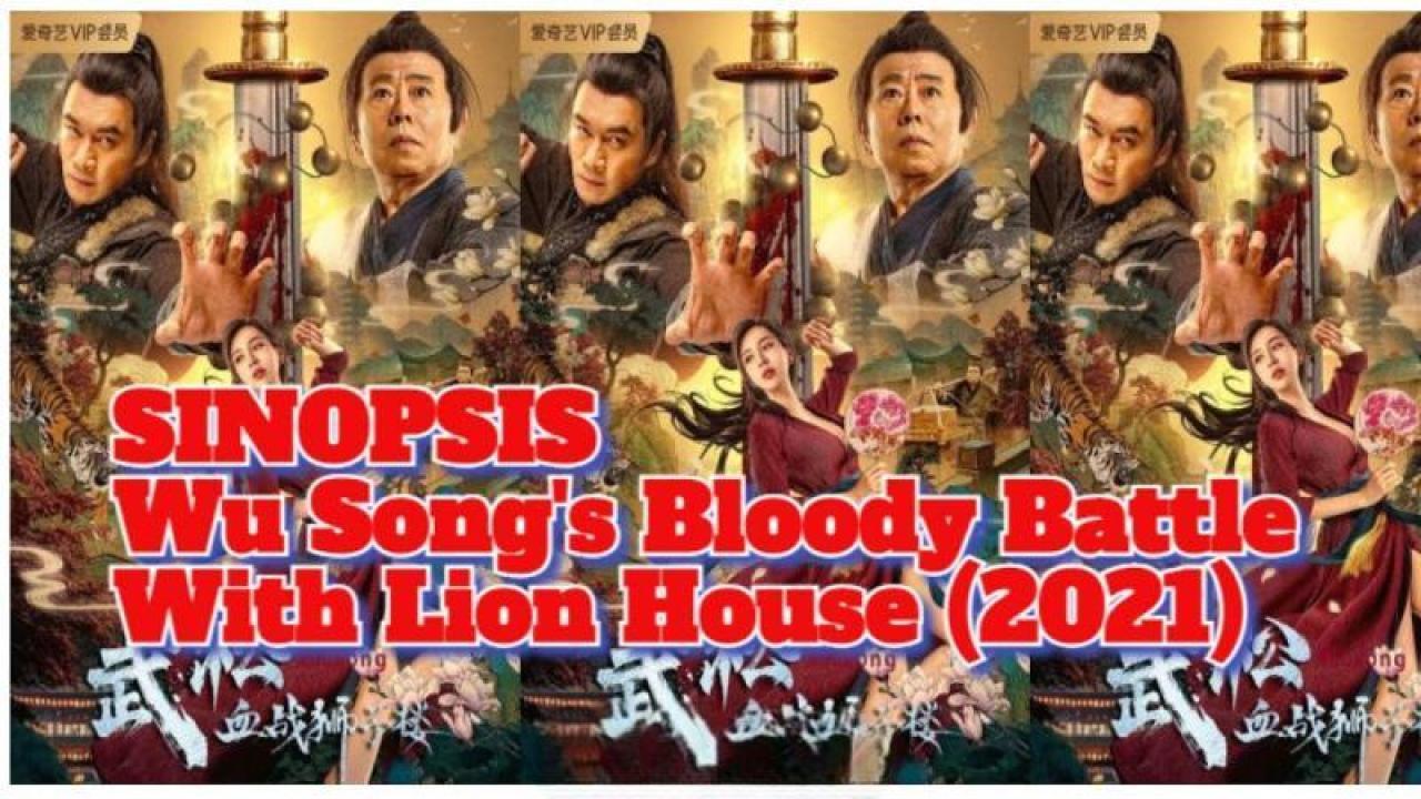فيلم Wu Song's Bloody Battle With Lion House 2021 مترجم كامل بجودة HD